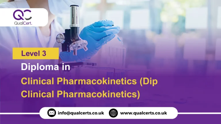 QualCert Level 3 Diploma in Clinical Pharmacokinetics (Dip Clinical Pharmacokinetics)