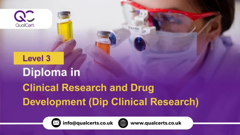 QualCert Level 3 Diploma in Clinical Research and Drug Development (Dip Clinical Research)