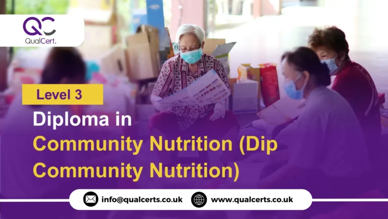 QualCert Level 3 Diploma in Community Nutrition (Dip Community Nutrition)