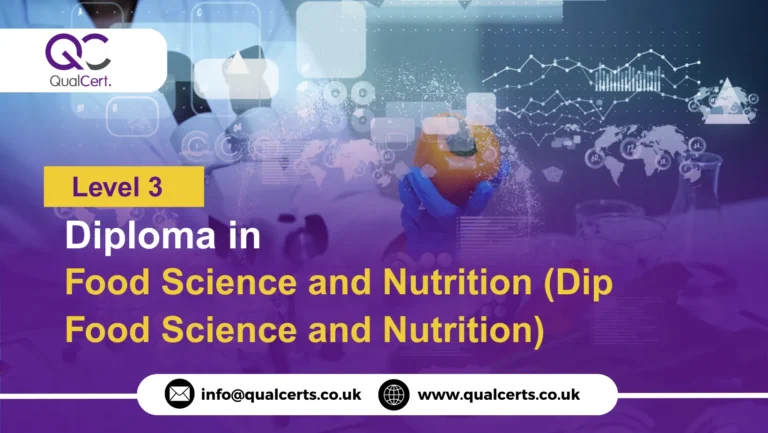 QualCert Level 3 Diploma in Food Science and Nutrition (Dip Food Science and Nutrition)