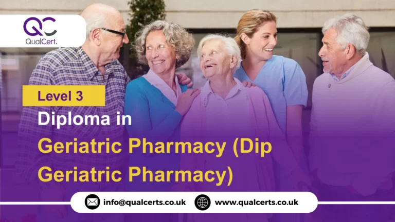 QualCert Level 3 Diploma in Geriatric Pharmacy (Dip Geriatric Pharmacy)