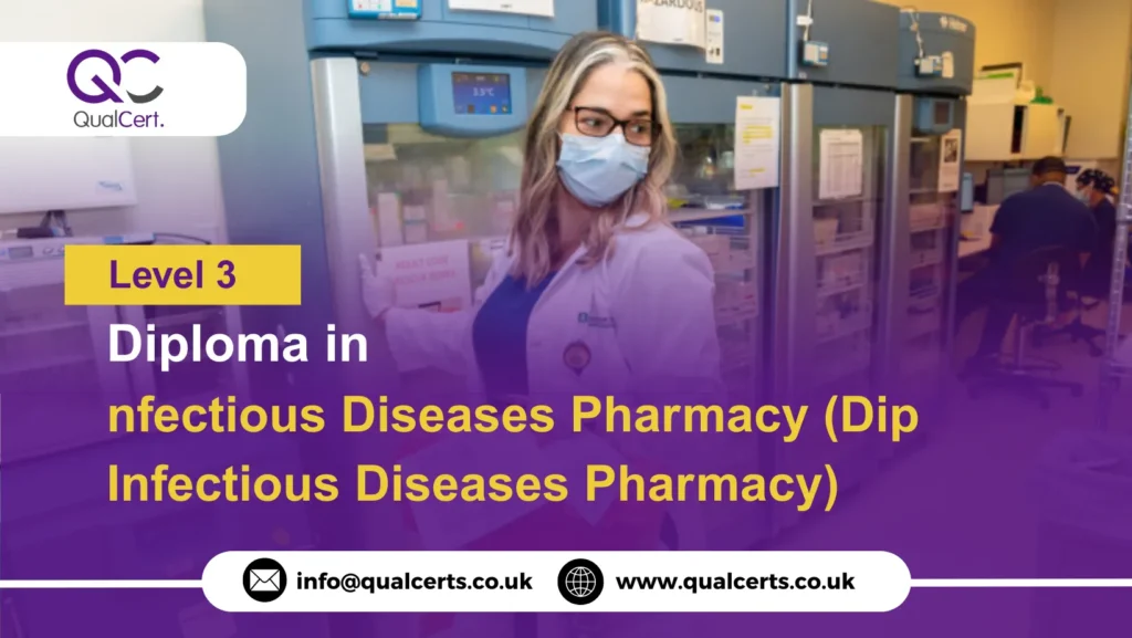 QualCert Level 3 Diploma in Infectious Diseases Pharmacy (Dip Infectious Diseases Pharmacy)