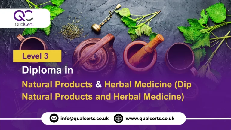 QualCert Level 3 Diploma in Natural Products and Herbal Medicine (Dip Natural Products and Herbal Medicine)