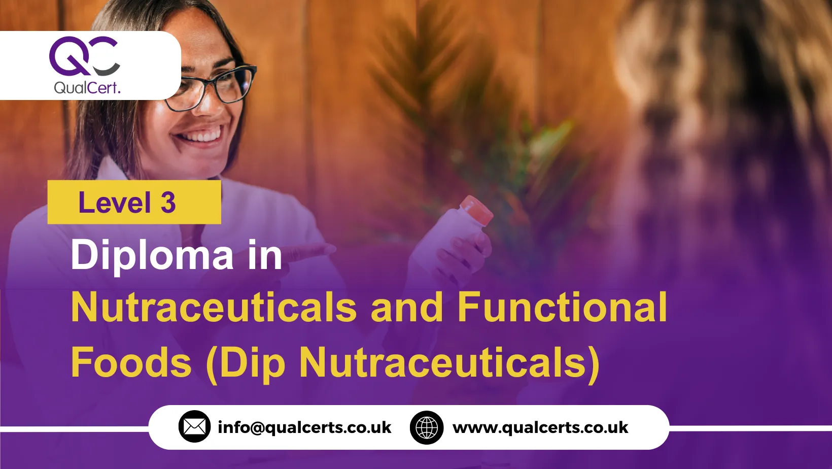 QualCert Level 3 Diploma in Nutraceuticals and Functional Foods (Dip Nutraceuticals)