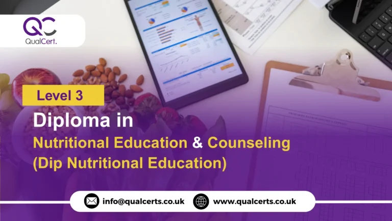 QualCert Level 3 Diploma in Nutritional Education and Counseling (Dip Nutritional Education)