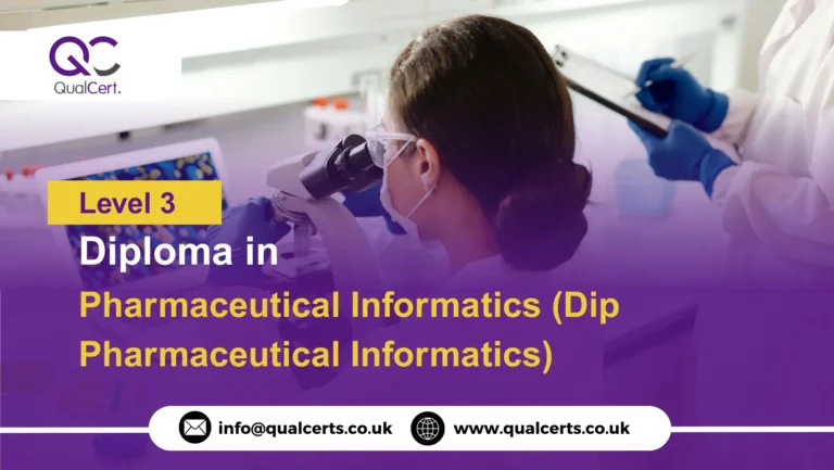 QualCert Level 3 Diploma in Pharmaceutical Informatics (Dip Pharmaceutical Informatics)
