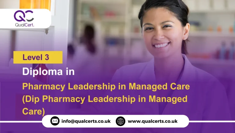 QualCert Level 3 Diploma in Pharmacy Leadership in Managed Care (Dip Pharmacy Leadership in Managed Care)