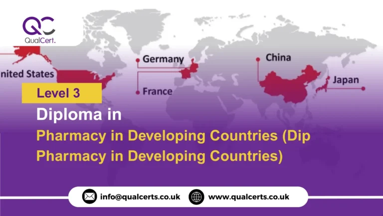 QualCert Level 3 Diploma in Pharmacy in Developing Countries (Dip Pharmacy in Developing Countries)
