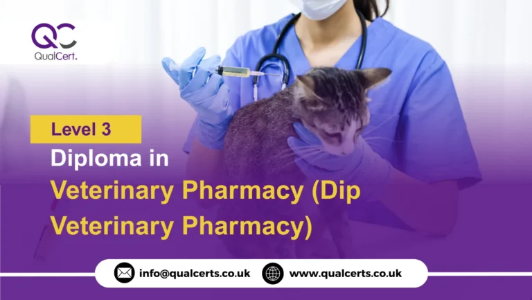 QualCert Level 3 Diploma in Veterinary Pharmacy (Dip Veterinary Pharmacy)