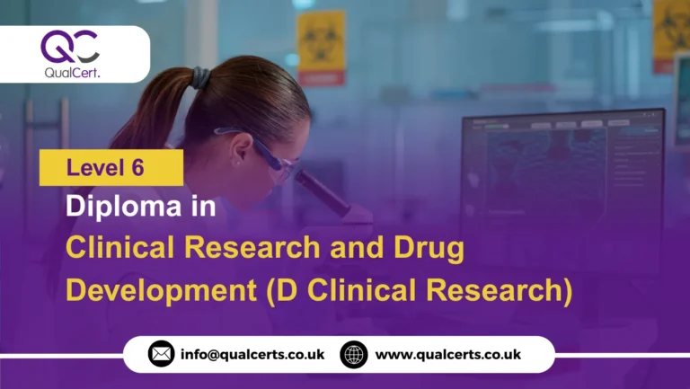 QualCert Level 6 Diploma in Clinical Research and Drug Development (D Clinical Research)