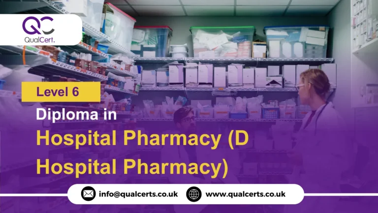QualCert Level 6 Diploma in Hospital Pharmacy (D Hospital Pharmacy)