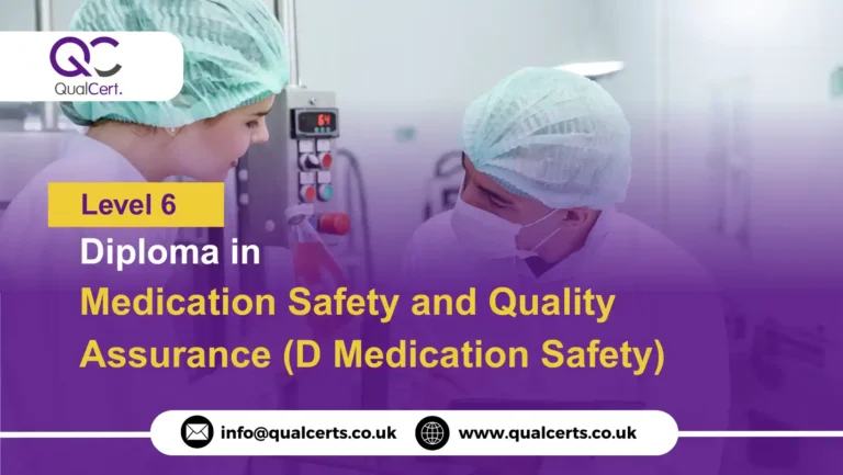 QualCert Level 6 Diploma in Medication Safety and Quality Assurance (D Medication Safety)