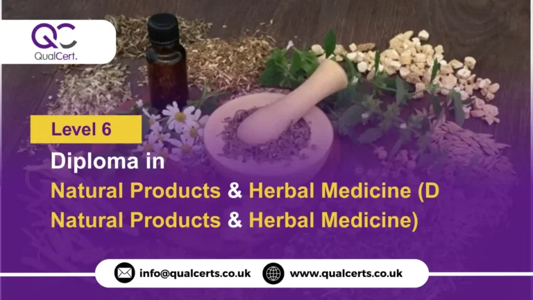 QualCert Level 6 Diploma in Natural Products and Herbal Medicine (D Natural Products and Herbal Medicine)