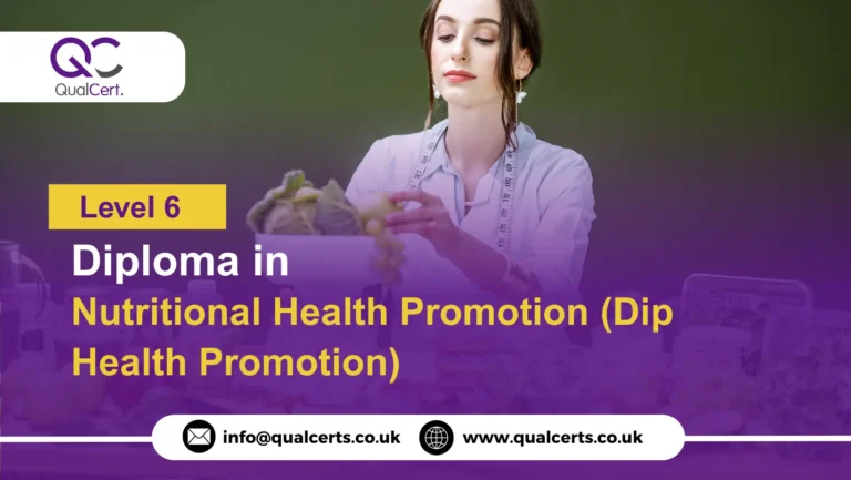 QualCert Level 6 Diploma in Nutritional Health Promotion (Dip Health Promotion)