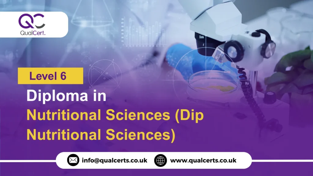 QualCert Level 6 Diploma in Nutritional Sciences (Dip Nutritional Sciences)