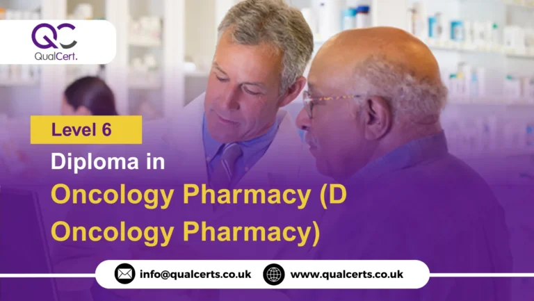 QualCert Level 6 Diploma in Oncology Pharmacy (D Oncology Pharmacy)