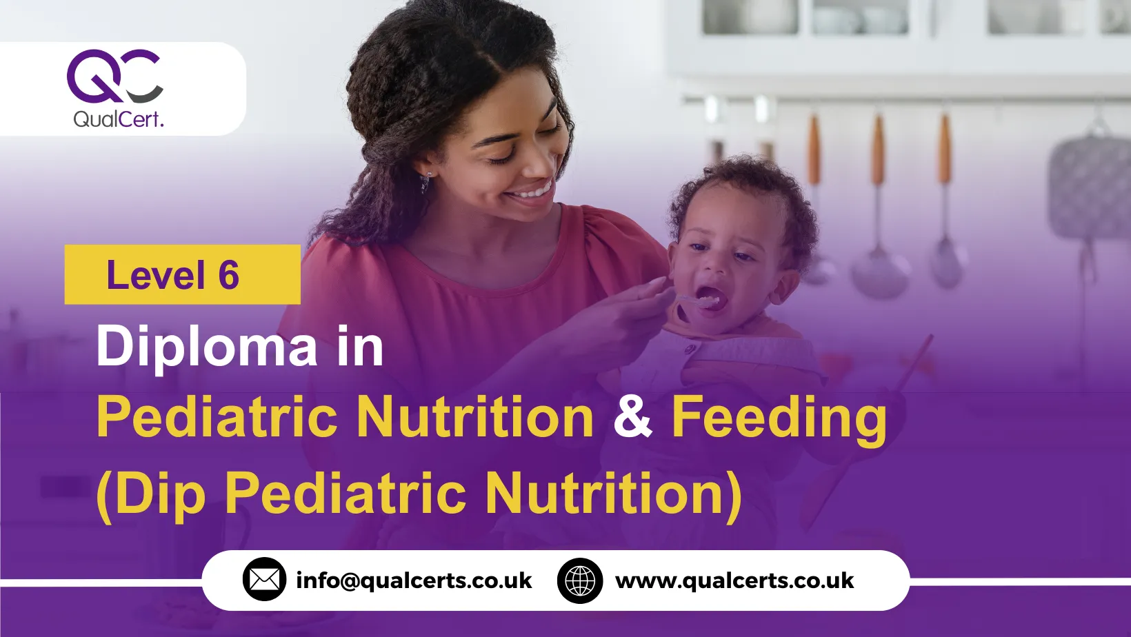 QualCert Level 6 Diploma in Pediatric Nutrition and Feeding (Dip Pediatric Nutrition)