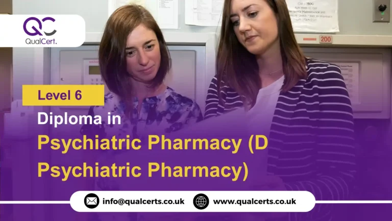 QualCert Level 6 Diploma in Psychiatric Pharmacy (D Psychiatric Pharmacy)