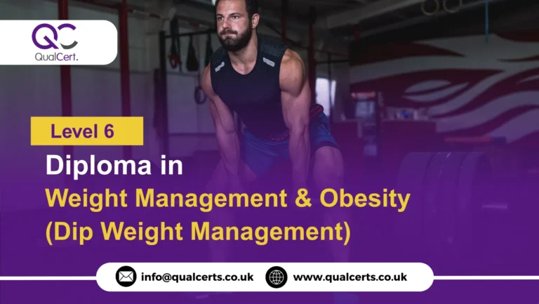 QualCert Level 6 Diploma in Weight Management and Obesity (Dip Weight Management)