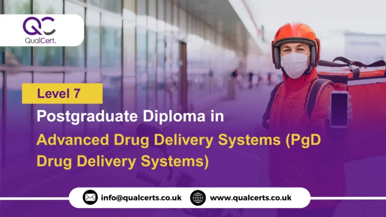 QualCert Level 7 Postgraduate Diploma in Advanced Drug Delivery Systems (PgD Drug Delivery Systems)