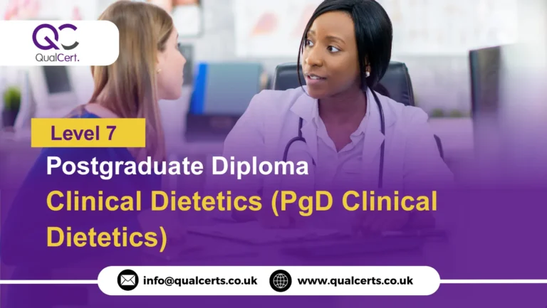 QualCert Level 7 Postgraduate Diploma in Clinical Dietetics (PgD Clinical Dietetics)