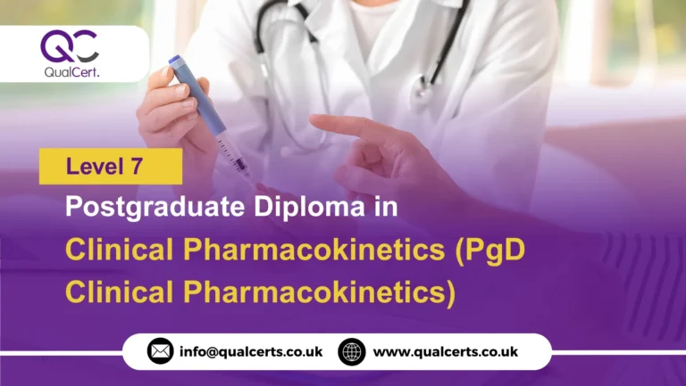 QualCert Level 7 Postgraduate Diploma in Clinical Pharmacokinetics (PgD Clinical Pharmacokinetics)