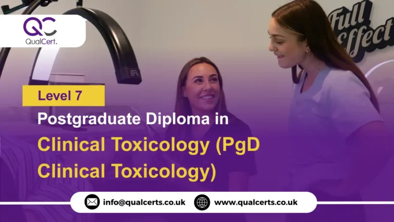 QualCert Level 7 Postgraduate Diploma in Clinical Toxicology (PgD Clinical Toxicology)