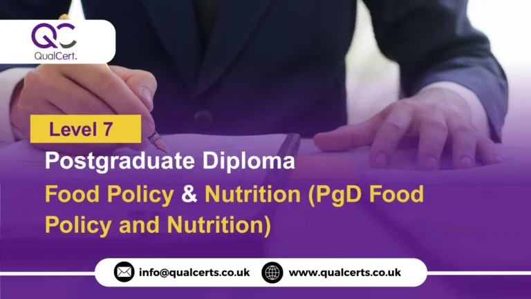 QualCert Level 7 Postgraduate Diploma in Food Policy and Nutrition (PgD Food Policy and Nutrition)