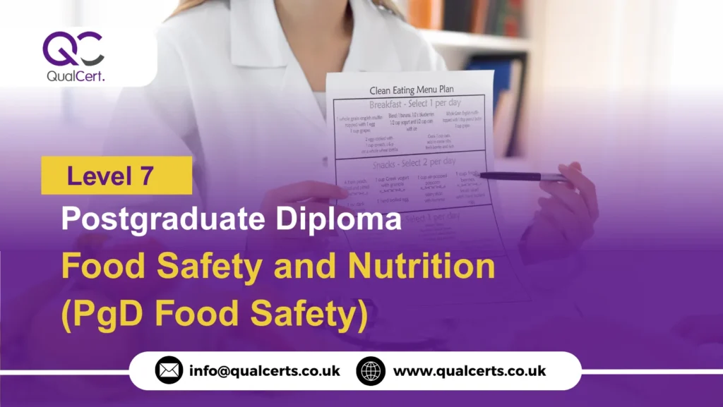 QualCert Level 7 Postgraduate Diploma in Food Safety and Nutrition (PgD Food Safety)