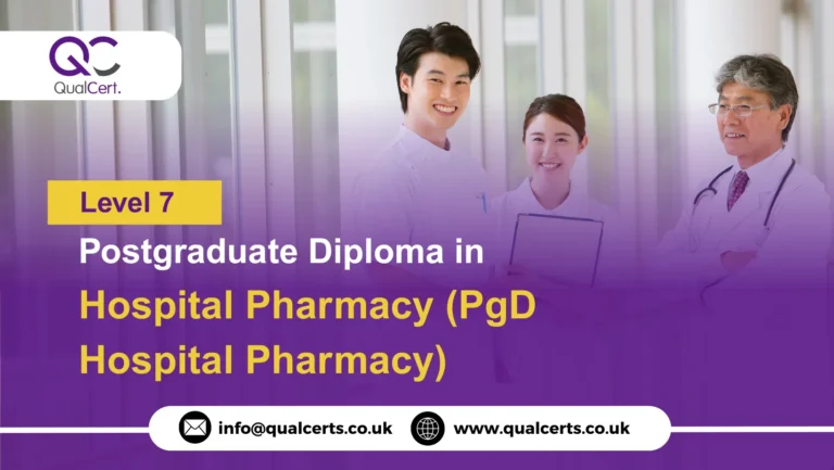 QualCert Level 7 Postgraduate Diploma in Hospital Pharmacy (PgD Hospital Pharmacy)