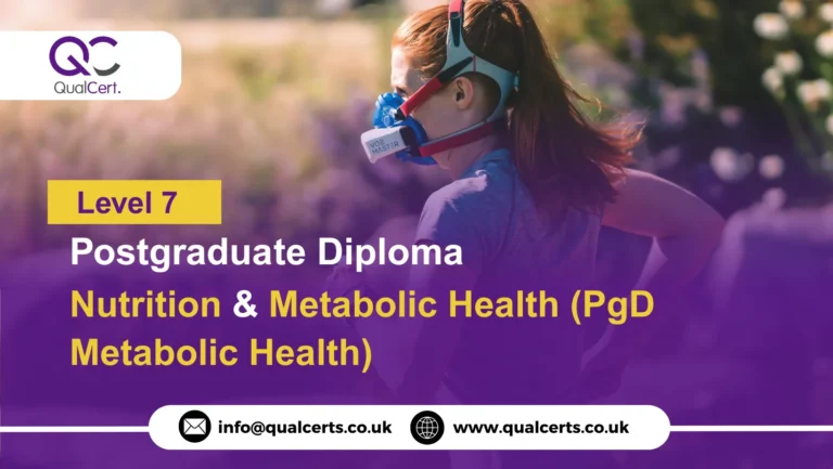 QualCert Level 7 Postgraduate Diploma in Nutrition and Metabolic Health (PgD Metabolic Health)