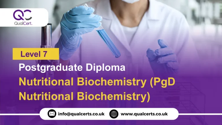 QualCert Level 7 Postgraduate Diploma in Nutritional Biochemistry (PgD Nutritional Biochemistry)