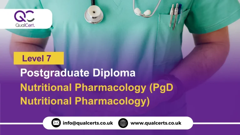 QualCert Level 7 Postgraduate Diploma in Nutritional Pharmacology (PgD Nutritional Pharmacology)