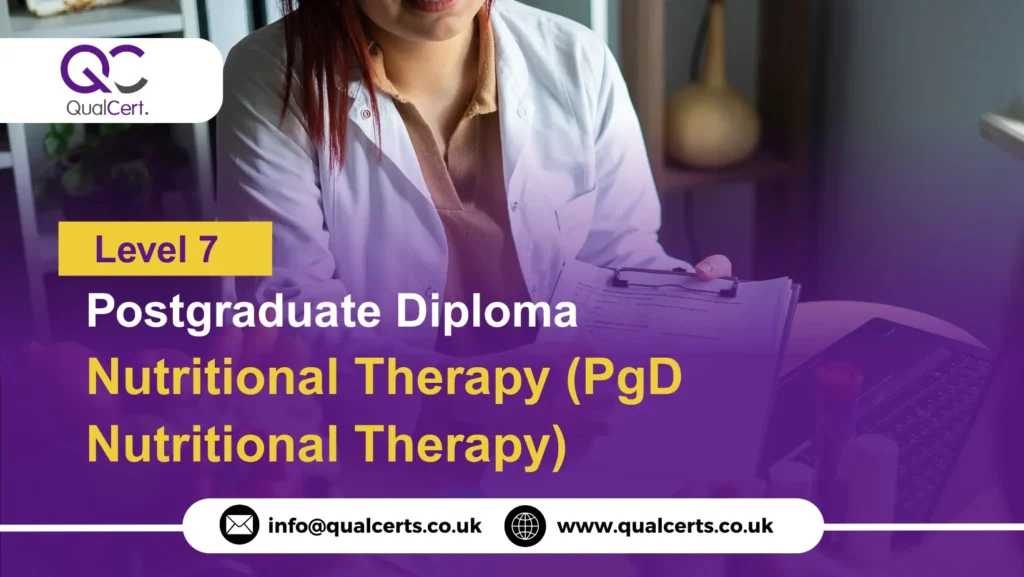 QualCert Level 7 Postgraduate Diploma in Nutritional Therapy (PgD Nutritional Therapy)