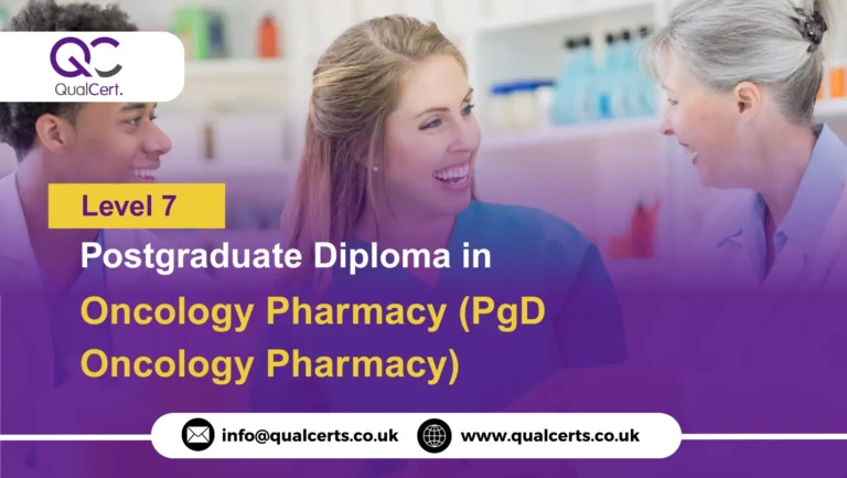 QualCert Level 7 Postgraduate Diploma in Oncology Pharmacy (PgD Oncology Pharmacy)