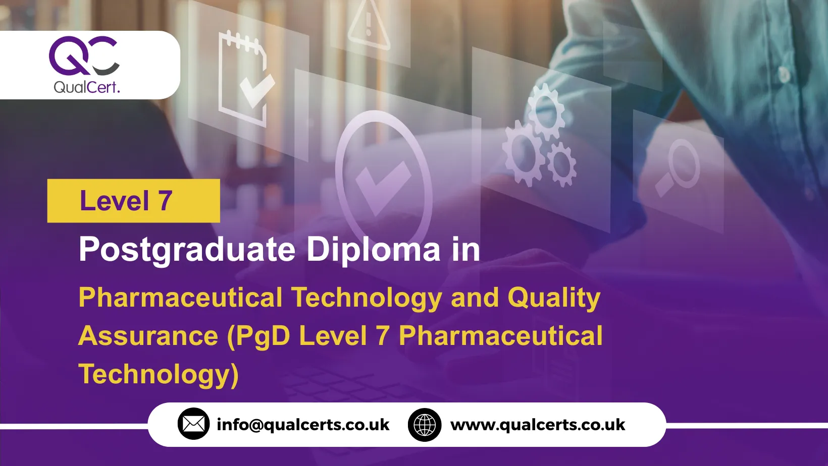 QualCert Level 7 Postgraduate Diploma in Pharmaceutical Technology and Quality Assurance (PgD Level 7 Pharmaceutical Technology)