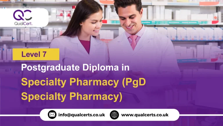 QualCert Level 7 Postgraduate Diploma in Specialty Pharmacy (PgD Specialty Pharmacy)