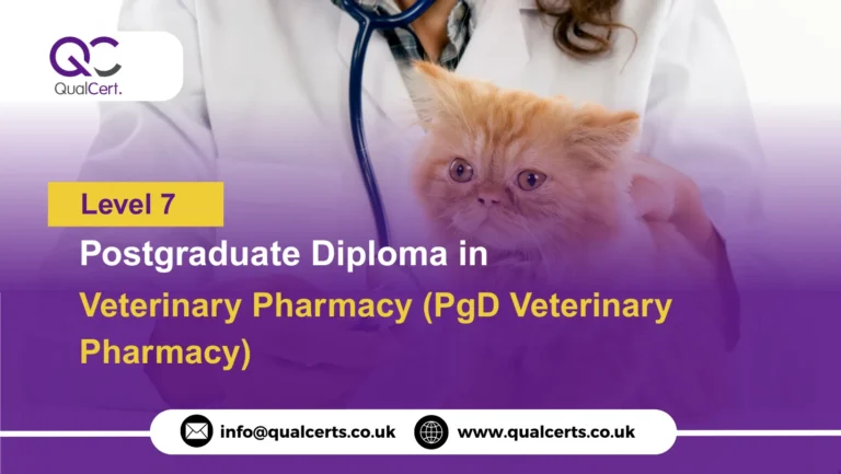 QualCert Level 7 Postgraduate Diploma in Veterinary Pharmacy (PgD Veterinary Pharmacy)