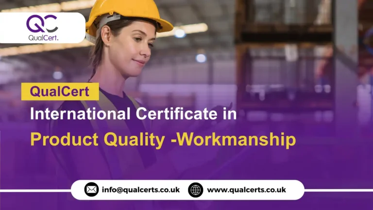 QualCert International Certificate in Product Quality -Workmanship