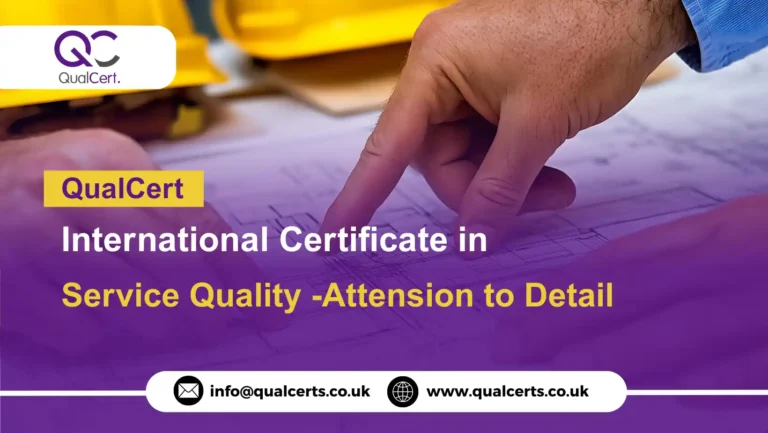 QualCert International Certificate in Service Quality -Attension to Detail