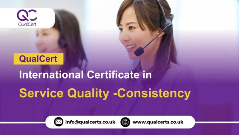 QualCert International Certificate in Service Quality -Consistency