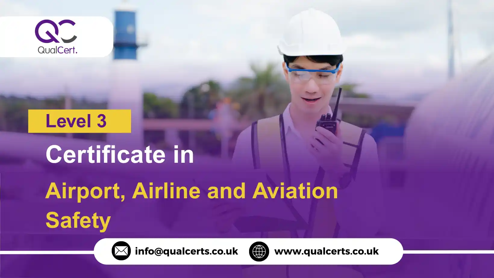 QualCert Level 3 Certificate in Airport, Airline and Aviation Safety