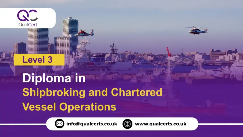QualCert Level 3 Diploma Shipbroking and Chartered Vessel Operations
