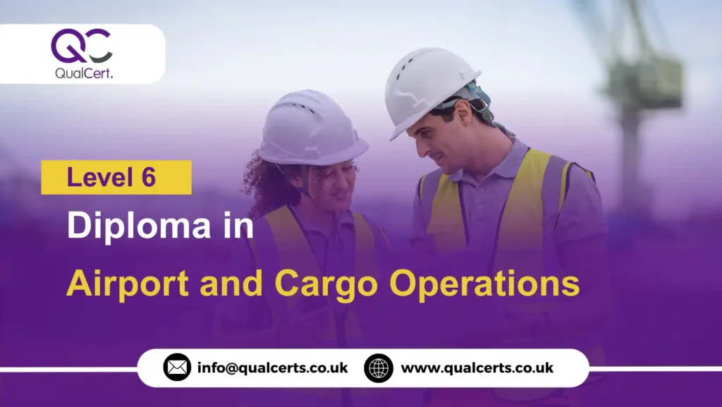 QualCert Level 6 Diploma in Airport and Cargo Operations