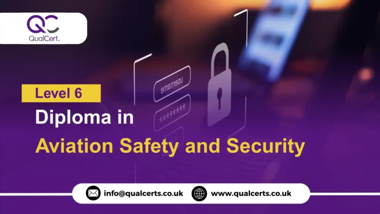QualCert Level 6 Diploma in Aviation Safety and Security