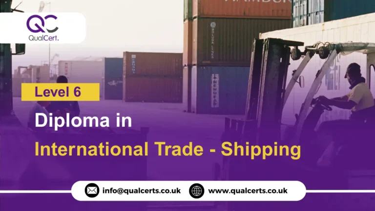 QualCert Level 6 Diploma in International Trade - Shipping