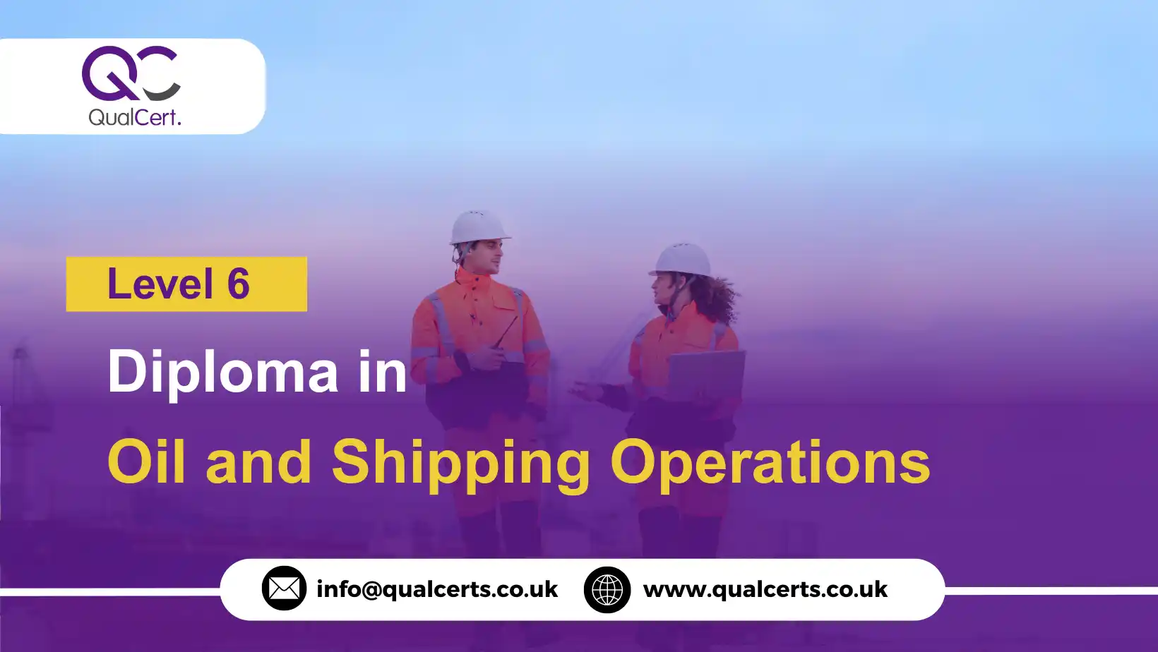 QualCert Level 6 Diploma in Oil and Shipping Operations