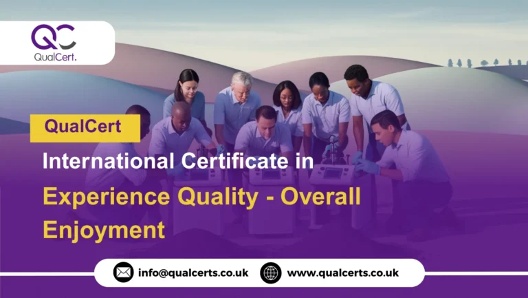 QualCert International Certificate in Experience Quality - Overall Enjoyment