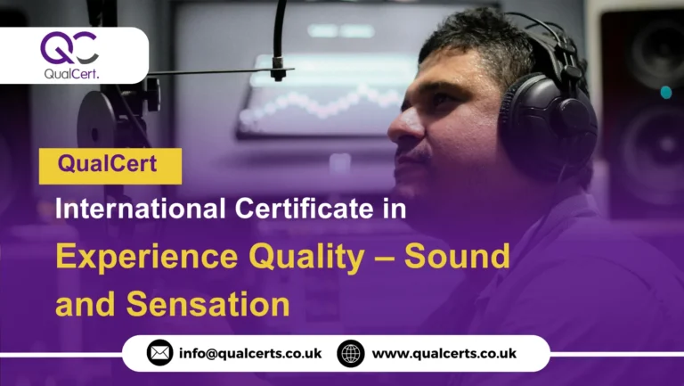 QualCert International Certificate in Experience Quality – Sound and Sensation