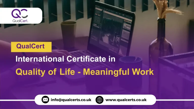 QualCert International Certificate in Quality of Life - Meaningful Work